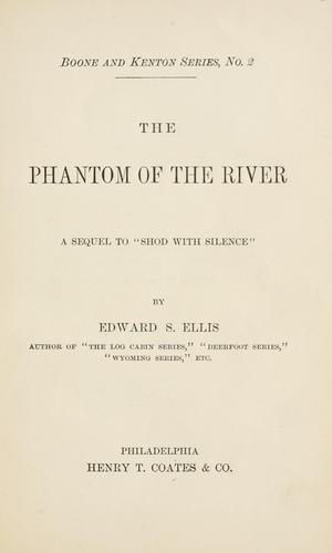 The Phantom of the River - Ellis, Edward Sylvester